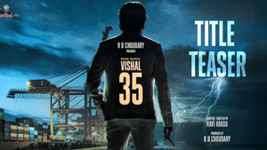 Vishal35 : புரட்சி தளபதி விஷாலின் 35வது திரைப்படம்.. அதிரடியாக வெளியான டைட்டில் டீசர்!