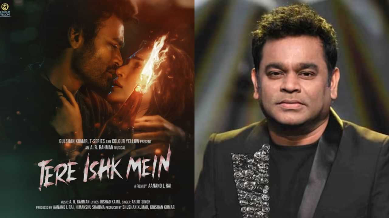 தேரே இஸ்க் மெய்ன் படம் குறித்து ஏ.ஆர்.ரகுமான் வெளியிட்ட போஸ்ட்!