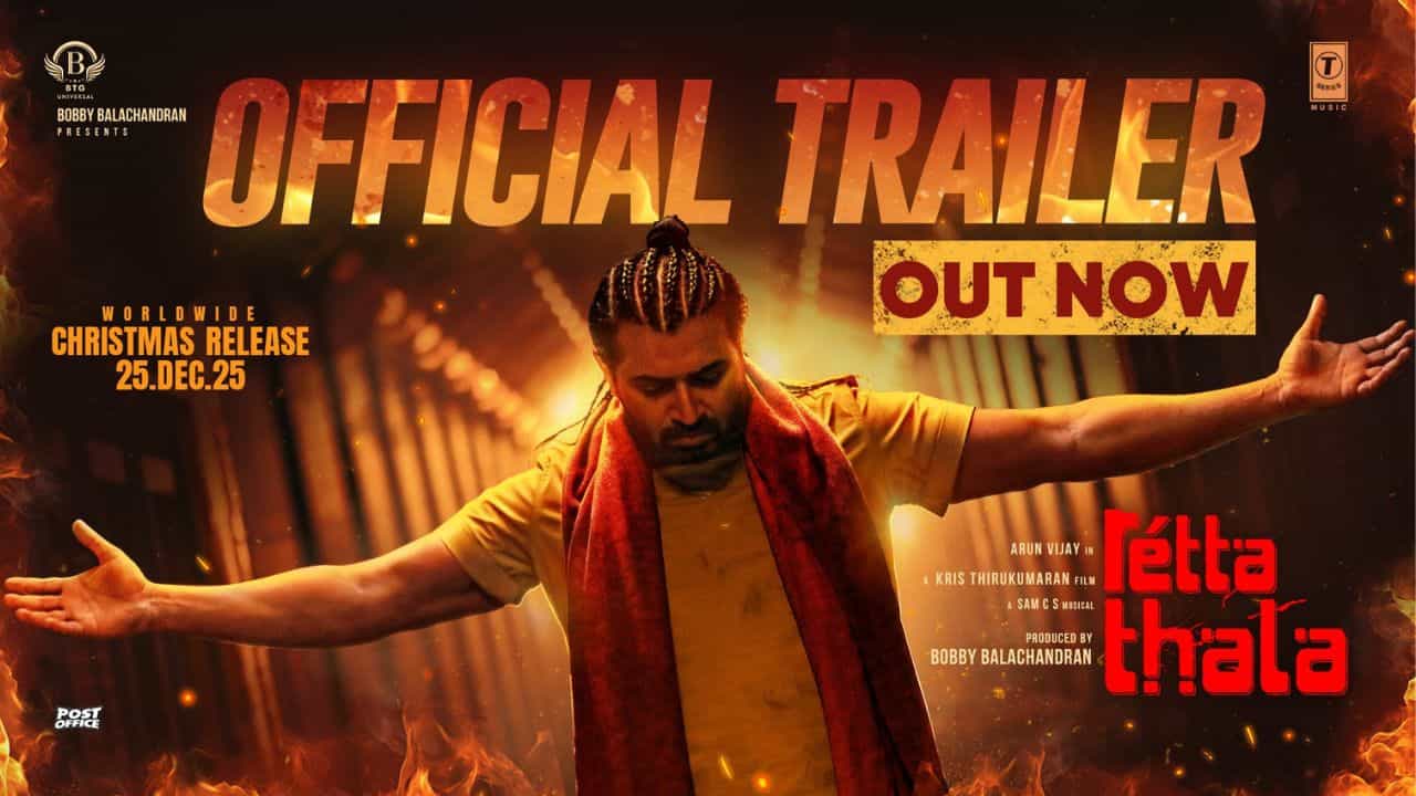 Retta Thala: ரெட்டை வேடத்தில் அருண் விஜய்.. அதிரடியாக வெளியானது ரெட்ட தல படத்தின் ட்ரெய்லர்!