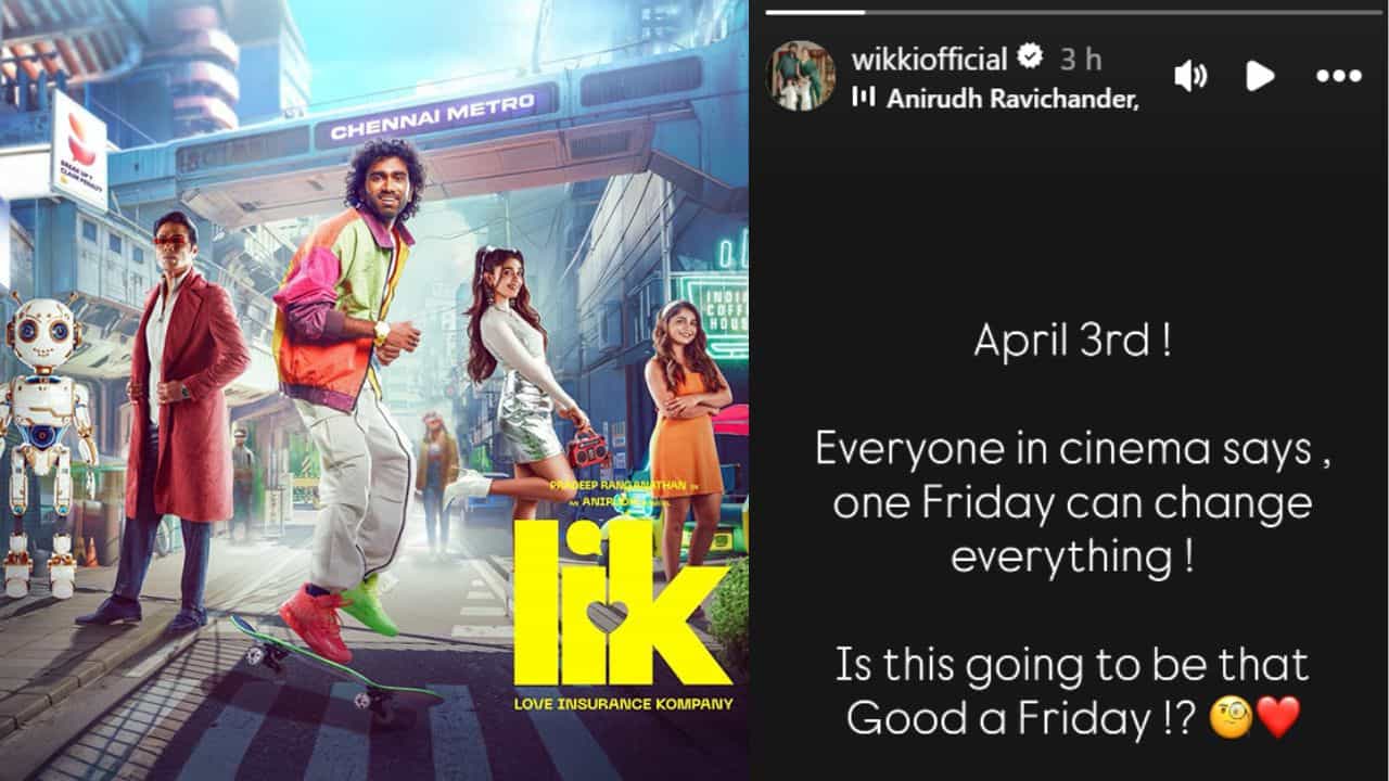 லவ் இன்சூரன்ஸ் கம்பெனி படத்தின் வெளியீட்டு தேதி இதுவா? வைரலாகும் விக்னேஷ் சிவனின் இன்ஸ்டாகிராம் ஸ்டோரி