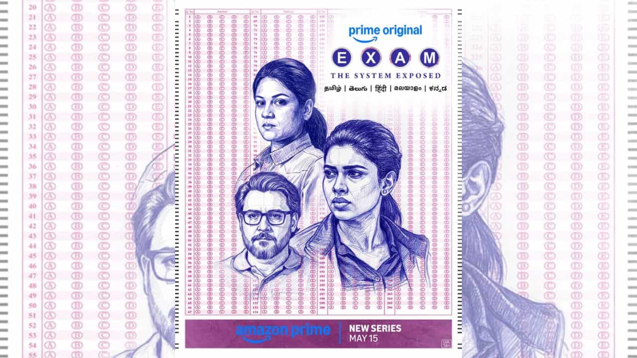 தேர்வு உன் எதிர்காலத்தைத் தீர்மானிக்கும்போது, ​​தேர்வை யார் தீர்மானிக்கிறார்கள்? அமேசான் ப்ரைம் ஓடிடியில் வெளியாகிறது எக்ஸாம் இணையதள தொடர்!