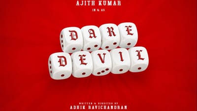 அஜித் குமாரின் டேர் டெவில் படத்தின் ஷூட்டிங் எப்போது தொடங்கும்?