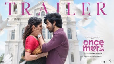 அர்ஜுன் தாஸ் - அதிதி ஷங்கரின் ஒன்னு மோர் பட ட்ரெய்லர் வெளியானது!