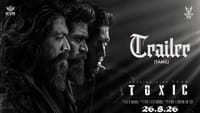 பேக் டூ பேக் ஆக்ஷன்.. டாக்ஸிக் திரைப்படத்தின் ட்ரெய்லர் வெளியானது...