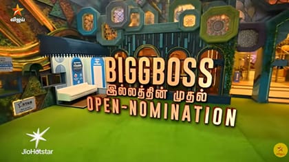 பிக்பாஸ் தமிழில் இந்த வாரம் நடைபெறும் ஓபன் நாமினேஷன்...